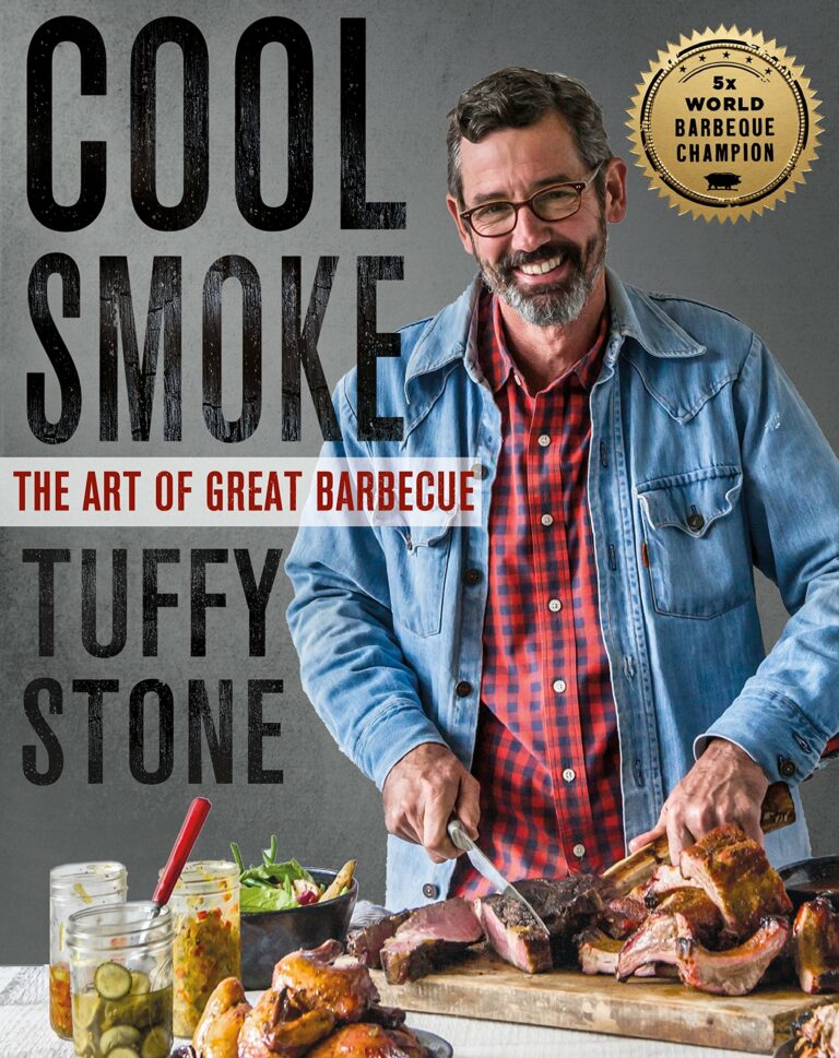 Cool Smoke: The Art of Great Barbecue by Tuffy Stone