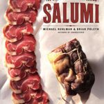 Salumi: The Craft of Italian Dry Curing