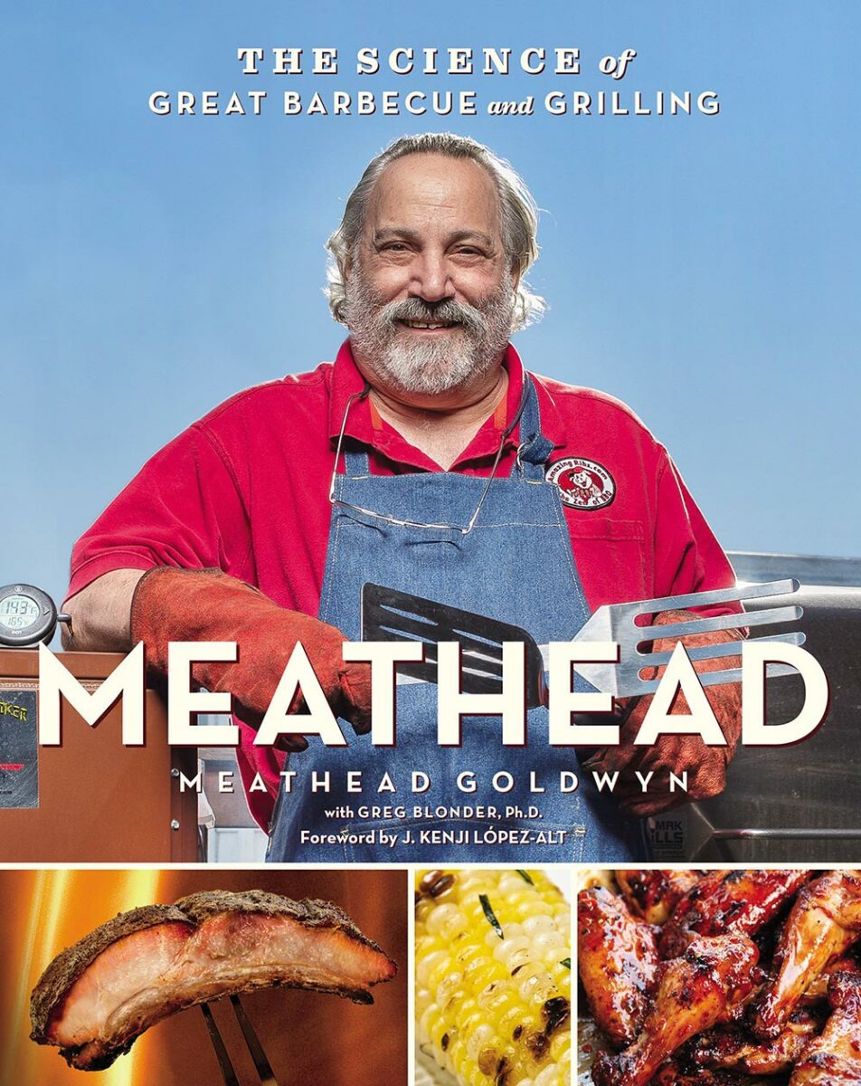 Meathead The Science of Great Barbecue and Grilling by Meathead