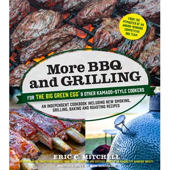 More BBQ and Grilling – Eric Mitchell