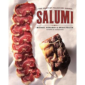 Salumi: The Craft of Italian Dry Curing